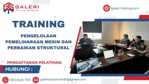 TRAINING PENGELOLAAN PEMELIHARAAN MESIN DAN PERBAIKAN STRUKTURAL