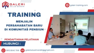 TRAINING MENJALIN PERSAHABATAN BARU DI KOMUNITAS PENSIUN