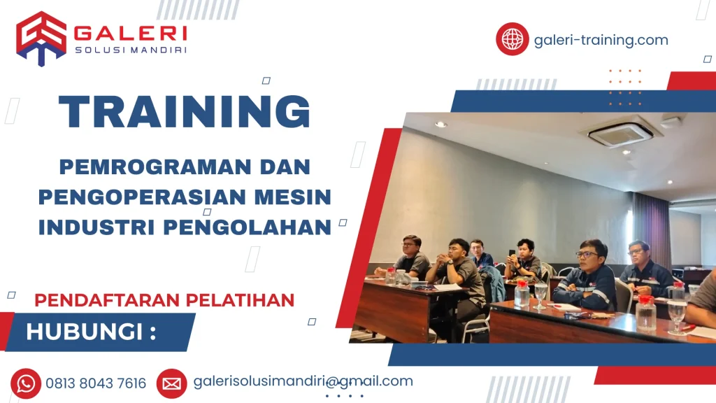 TRAINING PEMROGRAMAN DAN PENGOPERASIAN MESIN INDUSTRI PENGOLAHAN