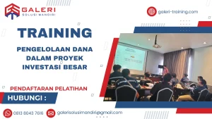 TRAINING PENGELOLAAN DANA DALAM PROYEK INVESTASI BESAR