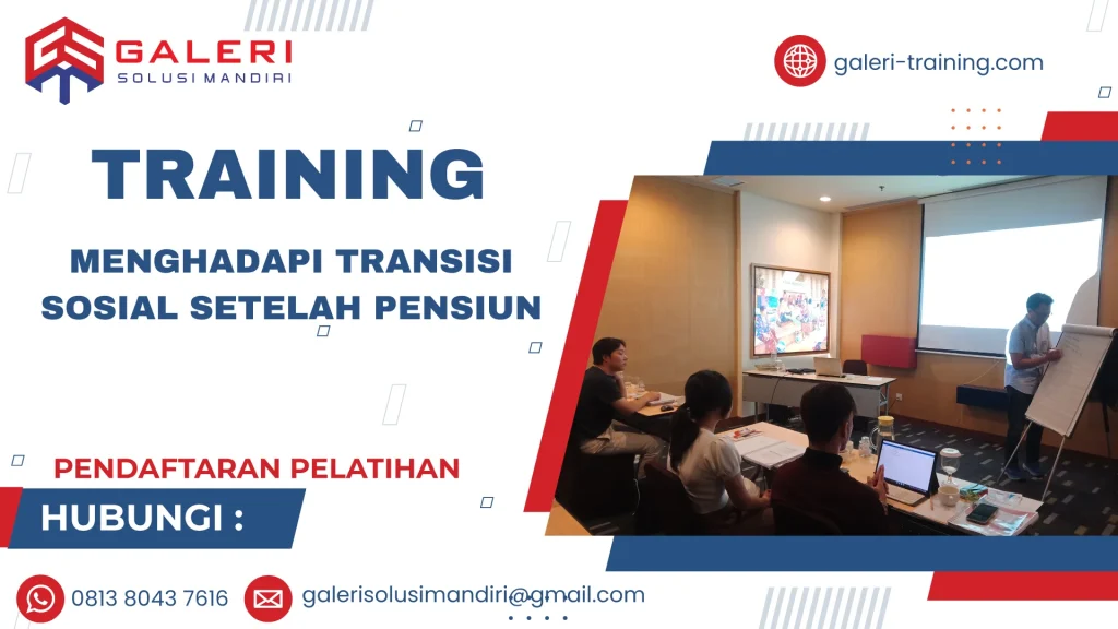 TRAINING MENGHADAPI TRANSISI SOSIAL SETELAH PENSIUN