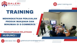 TRAINING MENINGKATKAN PENJUALAN PRODUK MAKANAN DAN MINUMAN DI E-COMMERCE