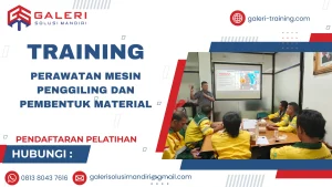 TRAINING PERAWATAN MESIN PENGGILING DAN PEMBENTUK MATERIAL