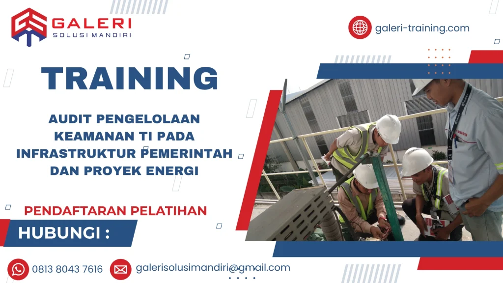 TRAINING AUDIT PENGELOLAAN KEAMANAN TI PADA INFRASTRUKTUR PEMERINTAH DAN PROYEK ENERGI