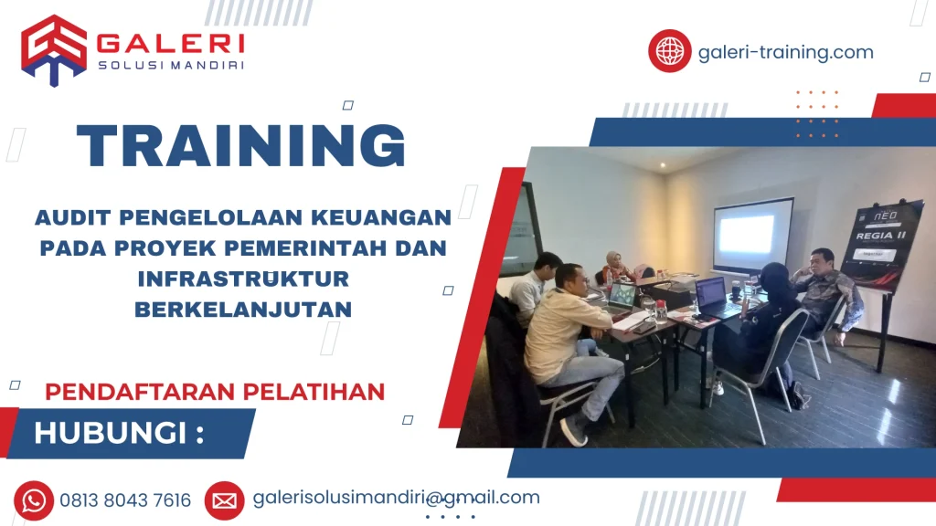 TRAINING AUDIT PENGELOLAAN KEUANGAN PADA PROYEK PEMERINTAH DAN INFRASTRUKTUR BERKELANJUTAN