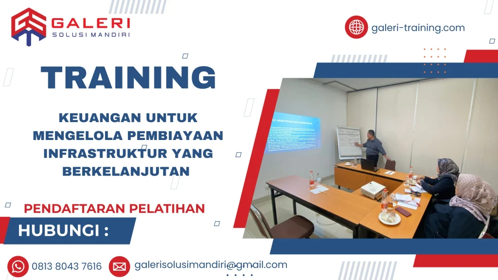TRAINING KEUANGAN UNTUK MENGELOLA PEMBIAYAAN INFRASTRUKTUR YANG BERKELANJUTAN