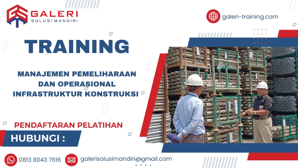 TRAINING MANAJEMEN PEMELIHARAAN DAN OPERASIONAL INFRASTRUKTUR KONSTRUKSI