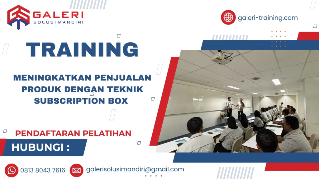 TRAINING MENINGKATKAN PENJUALAN PRODUK DENGAN TEKNIK SUBSCRIPTION BOX