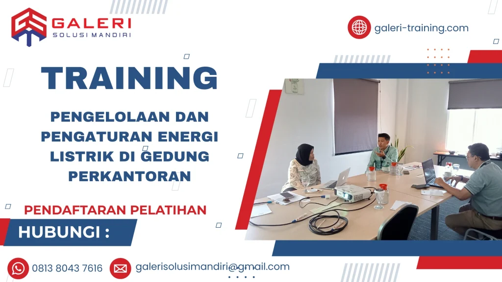 TRAINING PENGELOLAAN DAN PENGATURAN ENERGI LISTRIK DI GEDUNG PERKANTORAN