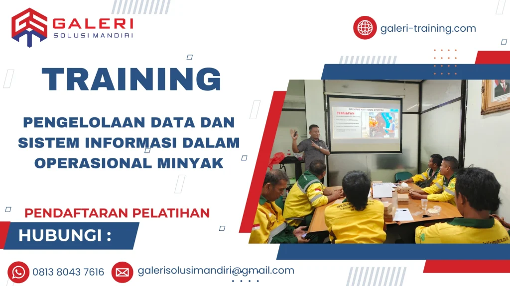 TRAINING PENGELOLAAN DATA DAN SISTEM INFORMASI DALAM OPERASIONAL MINYAK