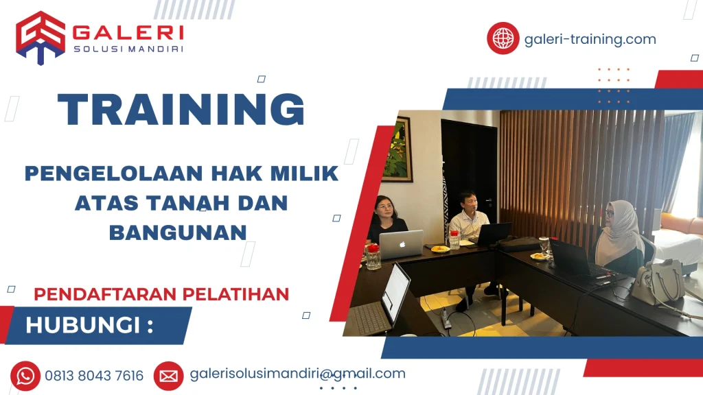 TRAINING PENGELOLAAN HAK MILIK ATAS TANAH DAN BANGUNAN