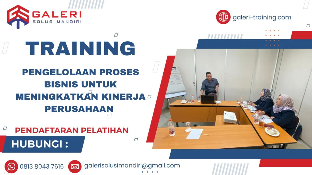 TRAINING PENGELOLAAN PROSES BISNIS UNTUK MENINGKATKAN KINERJA PERUSAHAAN