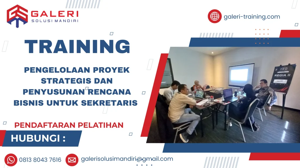 TRAINING PENGELOLAAN PROYEK STRATEGIS DAN PENYUSUNAN RENCANA BISNIS UNTUK SEKRETARIS
