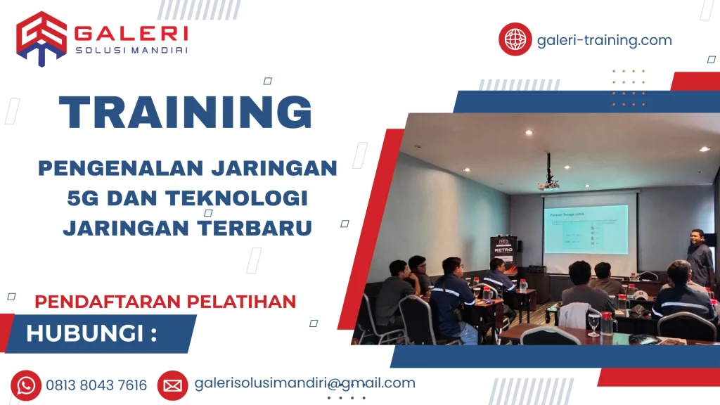 TRAINING PENGENALAN JARINGAN 5G DAN TEKNOLOGI JARINGAN TERBARU