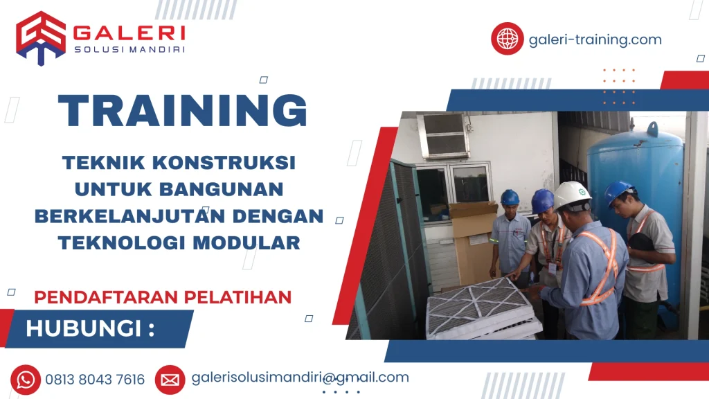 TRAINING TEKNIK KONSTRUKSI UNTUK BANGUNAN BERKELANJUTAN DENGAN TEKNOLOGI MODULAR