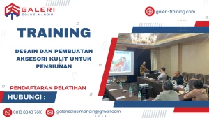 TRAINING DESAIN DAN PEMBUATAN AKSESORI KULIT UNTUK PENSIUNAN