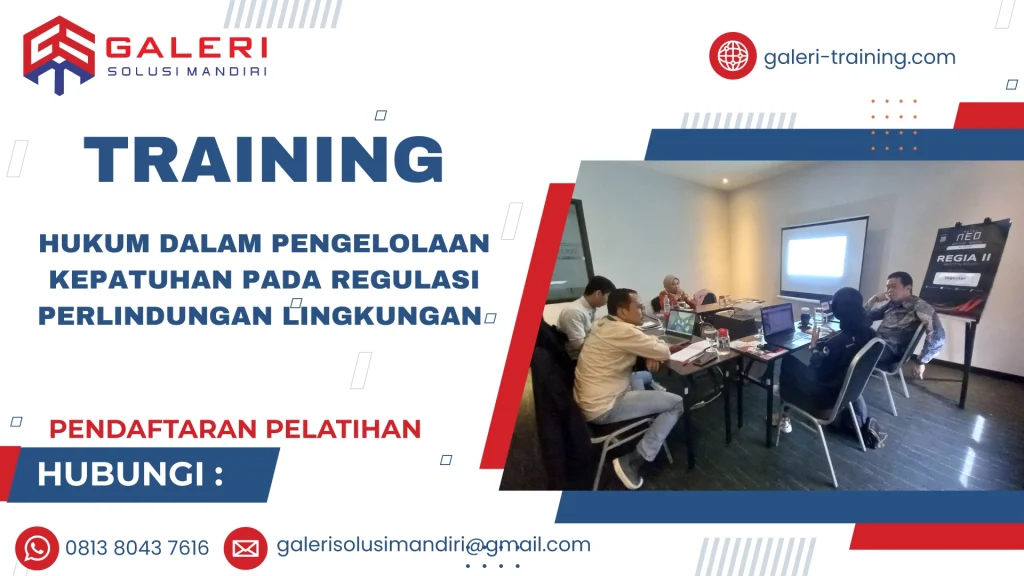 TRAINING HUKUM DALAM PENGELOLAAN KEPATUHAN PADA REGULASI PERLINDUNGAN LINGKUNGAN
