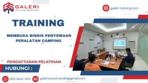TRAINING MEMBUKA BISNIS PENYEWAAN PERALATAN CAMPING