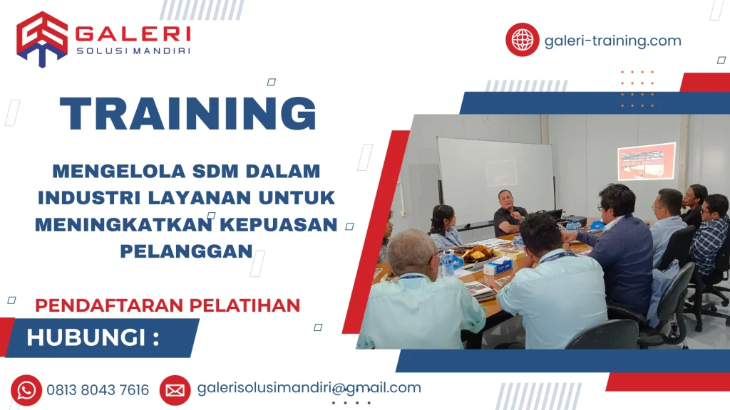 TRAINING MENGELOLA SDM DALAM INDUSTRI LAYANAN UNTUK MENINGKATKAN KEPUASAN PELANGGAN