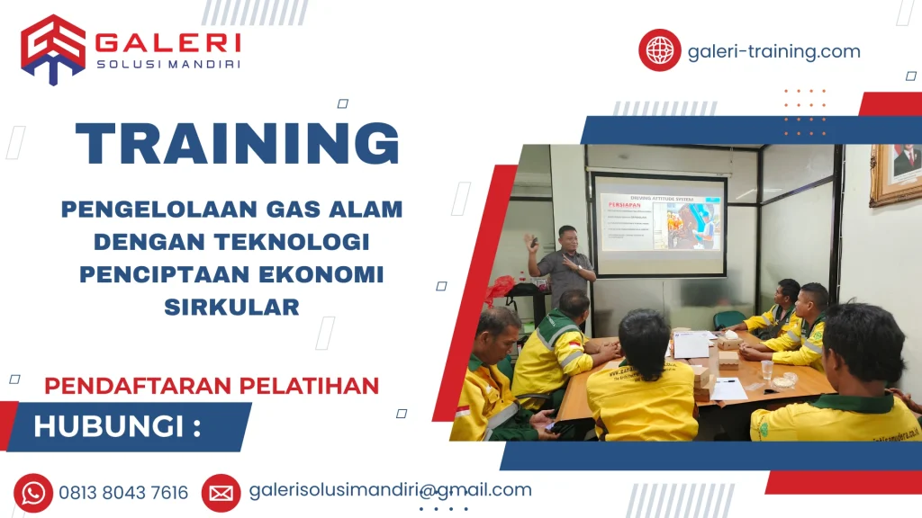 TRAINING PENGELOLAAN GAS ALAM DENGAN TEKNOLOGI PENCIPTAAN EKONOMI SIRKULAR