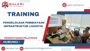 TRAINING PENGELOLAAN PEMBIAYAAN INFRASTRUKTUR LOGISTIK