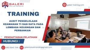 TRAINING AUDIT PENGELOLAAN KEAMANAN TI DAN DATA PADA LEMBAGA KEUANGAN DAN PERBANKAN