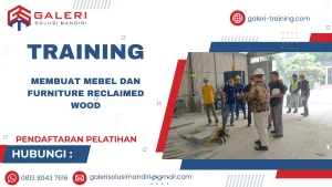 TRAINING MEMBUAT MEBEL DAN FURNITURE RECLAIMED WOOD