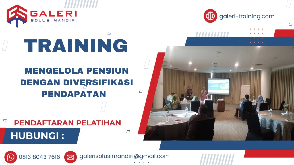 TRAINING MENGELOLA PENSIUN DENGAN DIVERSIFIKASI PENDAPATAN