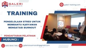 TRAINING PENGELOLAAN STRES UNTUK MEMBANTU KARYAWAN MENGATASI BURNOUT