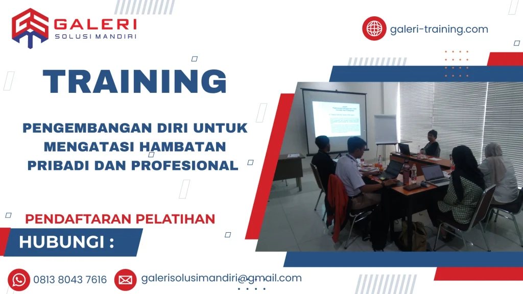 TRAINING PENGEMBANGAN DIRI UNTUK MENGATASI HAMBATAN PRIBADI DAN PROFESIONAL