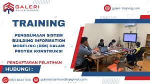 TRAINING PENGGUNAAN SISTEM BUILDING INFORMATION MODELING (BIM) DALAM PROYEK KONSTRUKSI