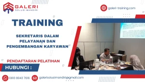 TRAINING SEKRETARIS DALAM PELAYANAN DAN PENGEMBANGAN KARYAWAN
