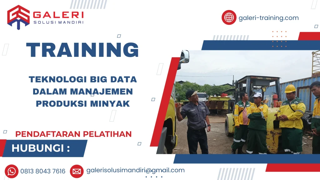 TRAINING TEKNOLOGI BIG DATA DALAM MANAJEMEN PRODUKSI MINYAK