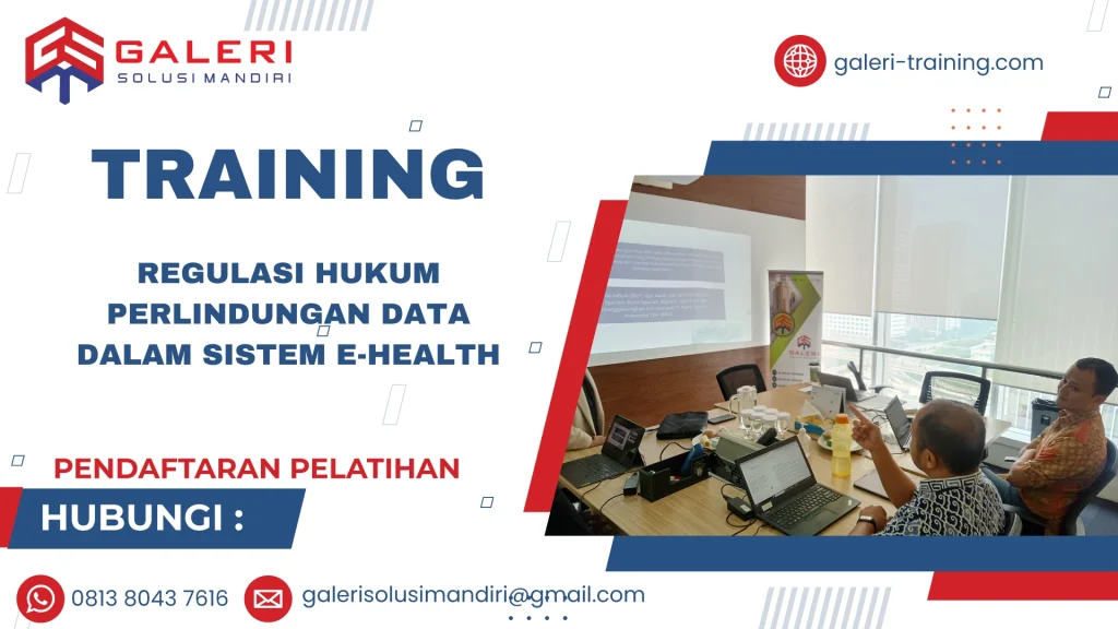 TRAINING REGULASI HUKUM PERLINDUNGAN DATA DALAM SISTEM E-HEALTH