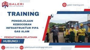 TRAINING PENGELOLAAN KEBOCORAN INFRASTRUKTUR PIPA GAS ALAM