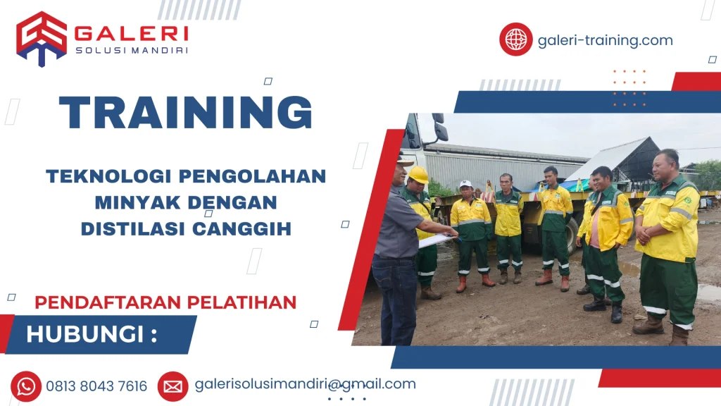 TRAINING TEKNOLOGI PENGOLAHAN MINYAK DENGAN DISTILASI CANGGIH