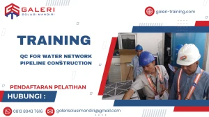 TRAINING QC FOR WATER NETWORK PIPELINE CONSTRUCTION