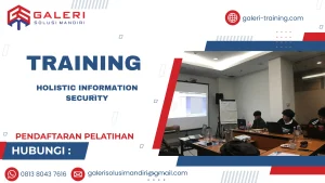 TRAINING HOLISTIC INFORMATION SECURITY