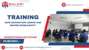 TRAINING SAFE NAVIGATION LESSON AND ENGINE ROOM SAFETY