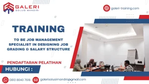TRAINING TO BE JOB MANAGEMENT SPECIALIST IN DESIGNING JOB GRADING & SALARY STRUCTURE