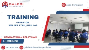 TRAINING OPERATOR WELDER ATAU JURU LAS
